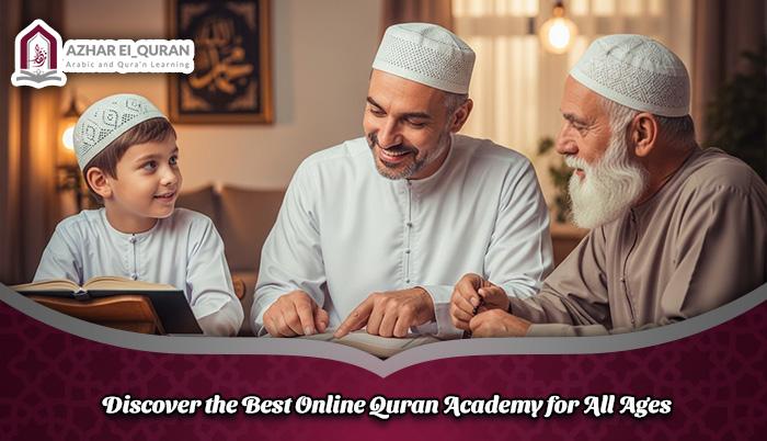Discover the Best Online Quran Academy for All Ages